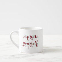 Espresso Yourself Funny Quote Humour White Ceramic