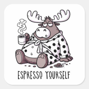 Espresso Yourself Funny Sleepy Moose Coffee Lover Square Sticker
