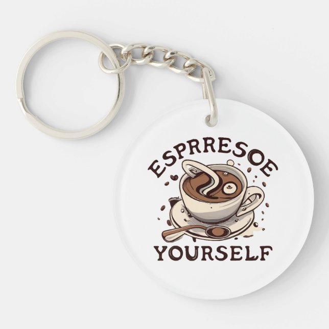 Espresso Yourself Key Ring (Front)