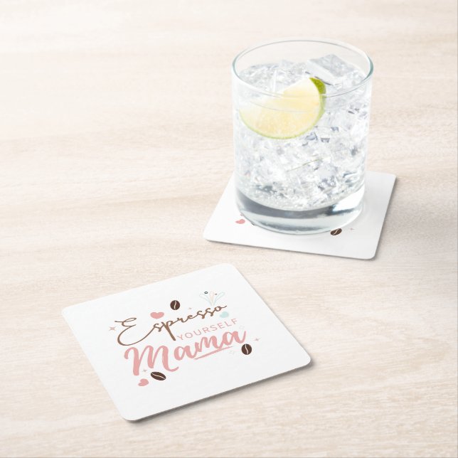 Espresso Yourself Mama Coffee Quote Square Paper Coaster (Insitu)