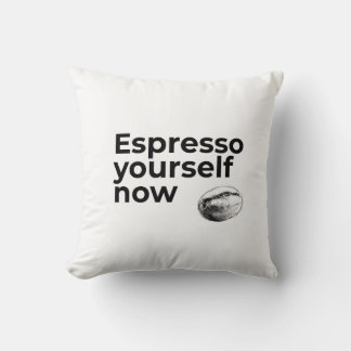 Espresso Yourself Now Coffee Quote with Bean Cushion