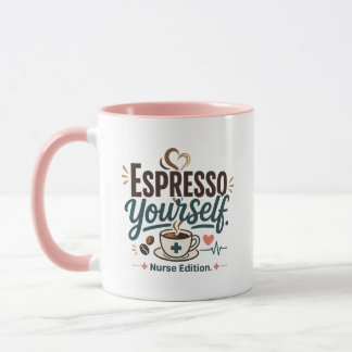 Espresso Yourself Nurse Birthday Mug