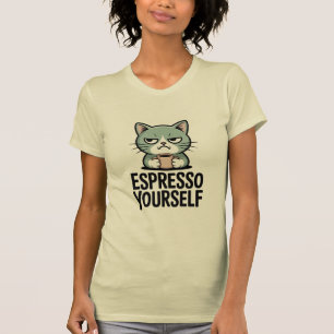 Espresso Yourself T-Shirt
