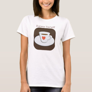 Espresso Yourself T-Shirt