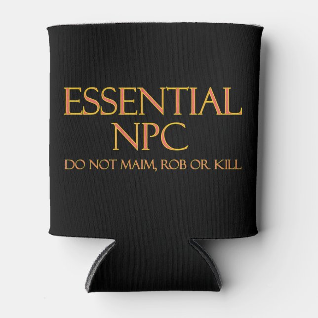Essential NPC Do Not Maim Rob or Kill Funny RPG Can Cooler (Front)