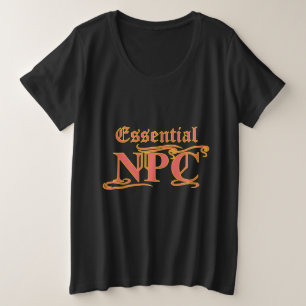 Essential NPC Do Not Maim Rob or Kill Funny RPG Plus Size T-Shirt