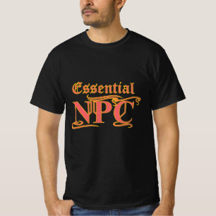 Essential NPC Do Not Maim Rob or Kill Funny RPG T-Shirt