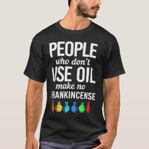 Essential Oil Frankincense T-Shirt