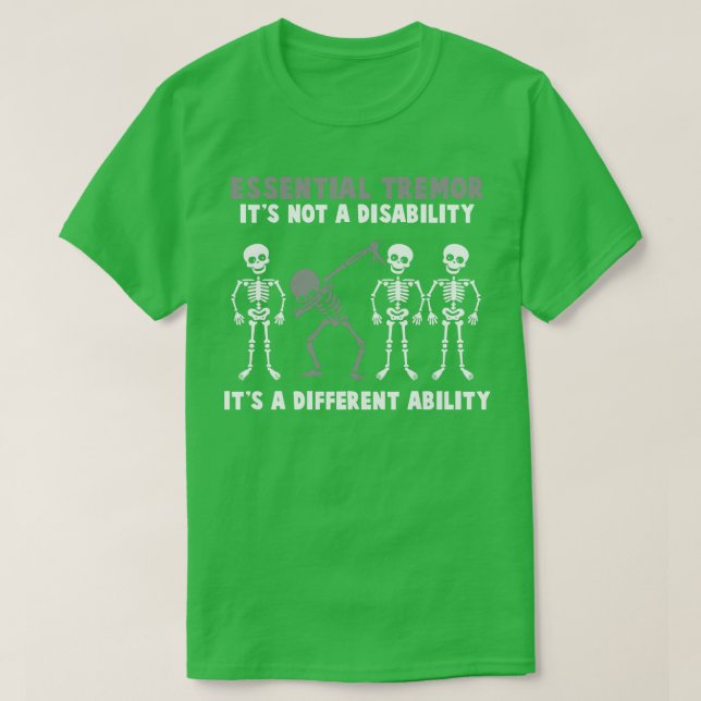 Essential Tremor Awareness Its Not A Disability It T-Shirt (Design Front)