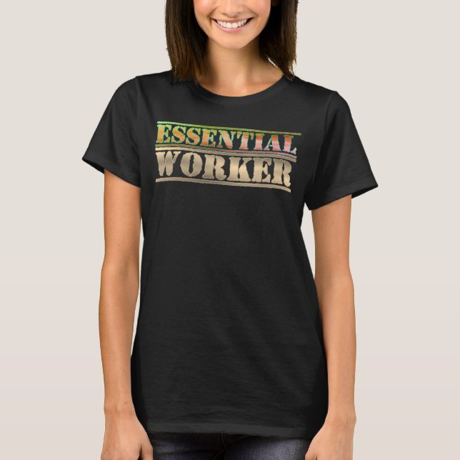 Essential Worker T-Shirt (Front)