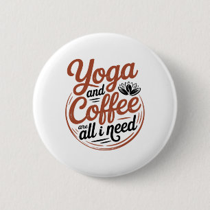 Essential Yoga And Coffee Tee 6 Cm Round Badge