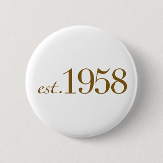 Est 1958 6 cm round badge