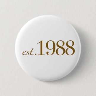 Est 1988 6 cm round badge