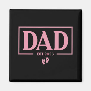 Est 2026 First Time New Daddy Dad To Be Magnet