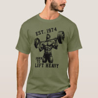EST Any Year Born To Lift Heavy Weightlifting Gift