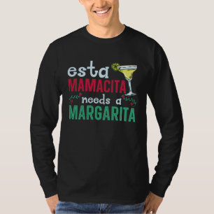 Esta Mamacita Needs A Margarita Drinker Cinco de M T-Shirt