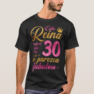 Esta Reina hace que los 30 se parezca fabuloso T-Shirt