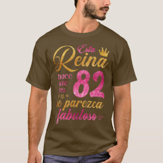 Esta Reina hace que los 82 se parezca fabuloso T-Shirt
