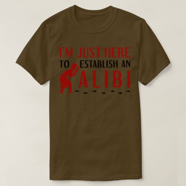 Establish An Alibi 1 T-Shirt (Design Front)
