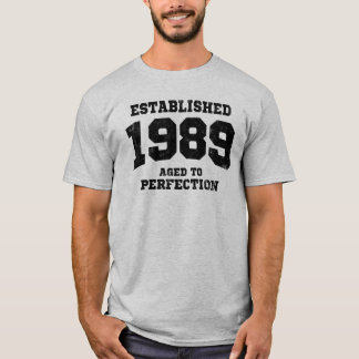 Established 1989 aged to perfection T-Shirt