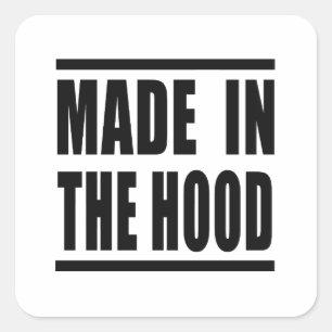 Estampa Hip Hop - Made in the Hood - Adesivo Square Sticker