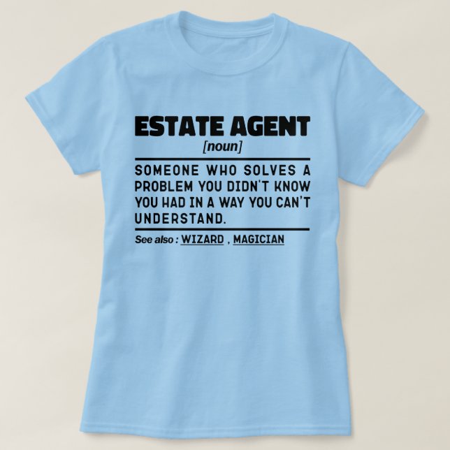 Estate Agent Noun Real Estate Agent Funny Quote T-Shirt (Design Front)