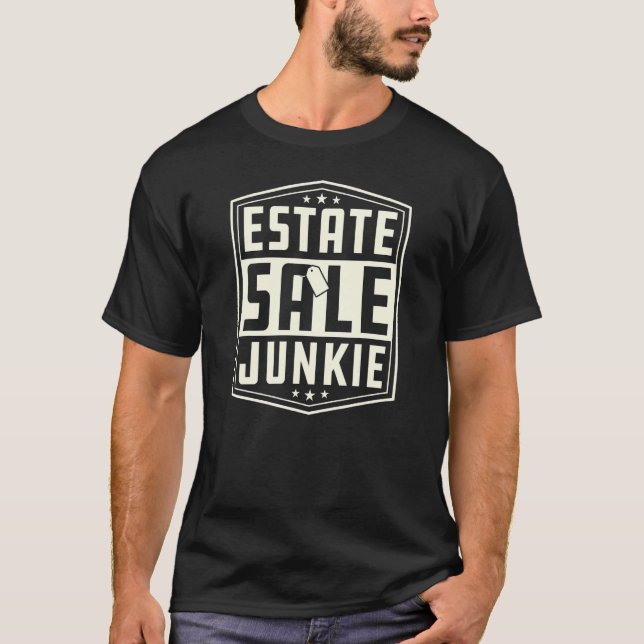 Estate Sale Junkie  Garage Sale And Yard Sale Deal T-Shirt (Front)