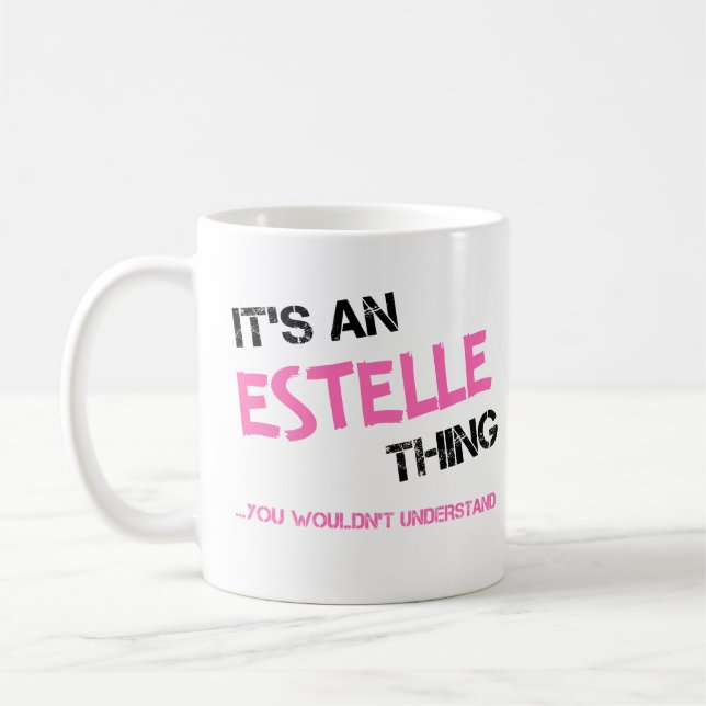 Estelle thing you wouldn't understand coffee mug (Left)