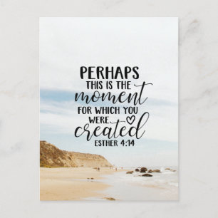 Esther 4:14 Moment for which You were Created Postcard