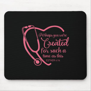 Esther 4-14 Nurse Stethoscope Bible Christian Reli Mouse Pad