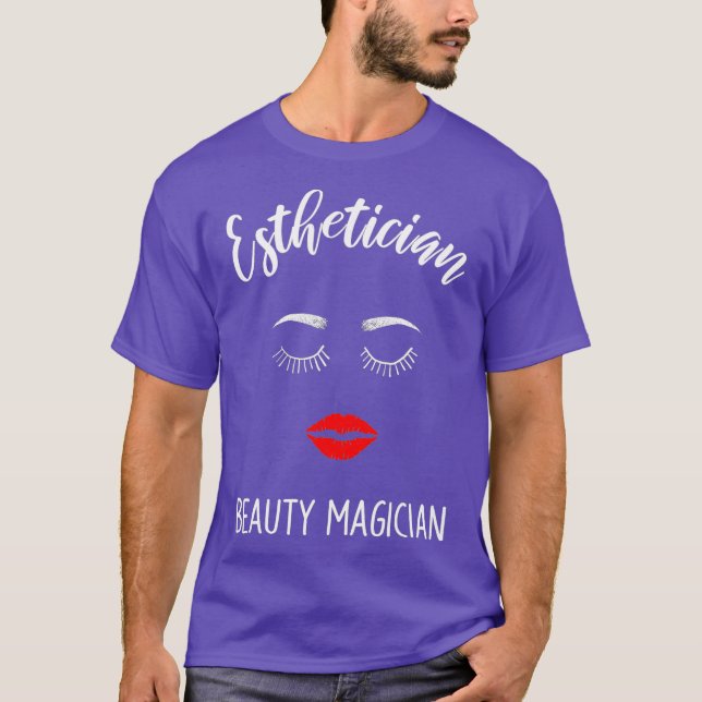 Esthetician Funny Cute Print Perfect For Beauty T-Shirt (Front)