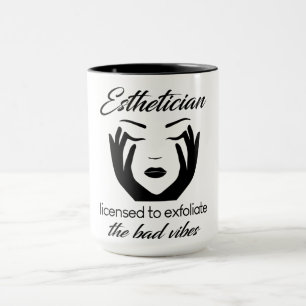 Esthetician Licensed To Exfoliate Mug