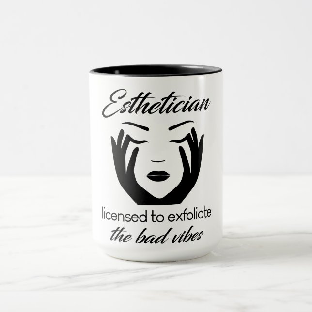 Esthetician Licensed To Exfoliate Mug (Center)