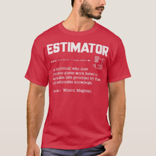 Estimator Definition Funny Quote Job Titles Men Wo T-Shirt