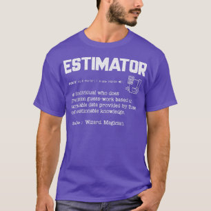 Estimator Definition Funny Quote Job Titles Men Wo T-Shirt