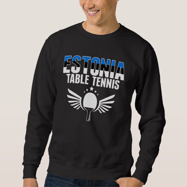 Estonia Table Tennis     Estonian Ping Pong Suppor Sweatshirt (Front)
