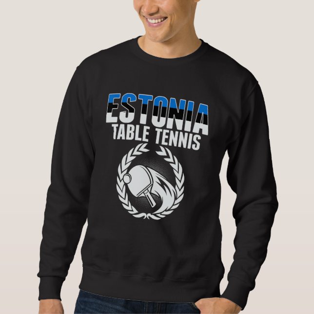 Estonia Table Tennis     Estonian Ping Pong Suppor Sweatshirt (Front)