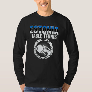 Estonia Table Tennis Estonian Ping Pong Suppor T-Shirt