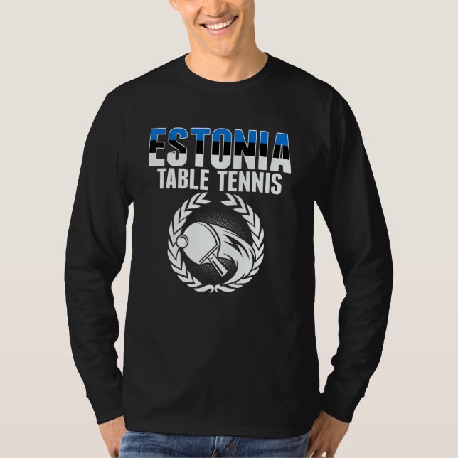 Estonia Table Tennis     Estonian Ping Pong Suppor T-Shirt (Front)