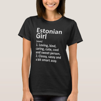 ESTONIAN GIRL ESTONIA Gift Funny Country Home Root T-Shirt