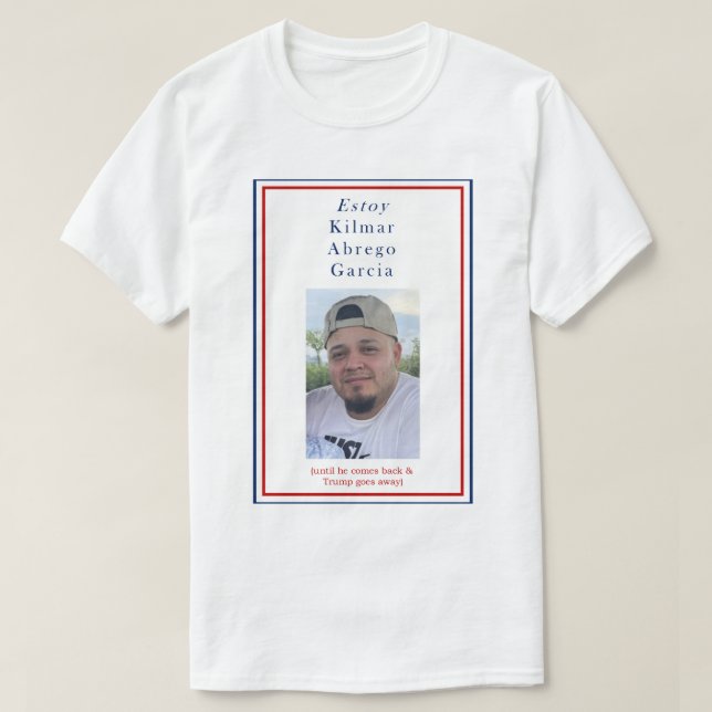 Estoy Kimar Abrego Garcia T-Shirt (Design Front)