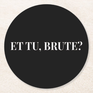 Et Tu, Brute? Shakespeare's Julius Caesar III Round Paper Coaster