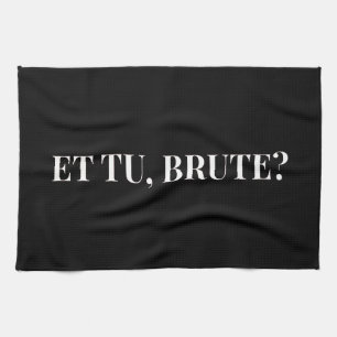 Et Tu, Brute? Shakespeare's Julius Caesar III Tea Towel