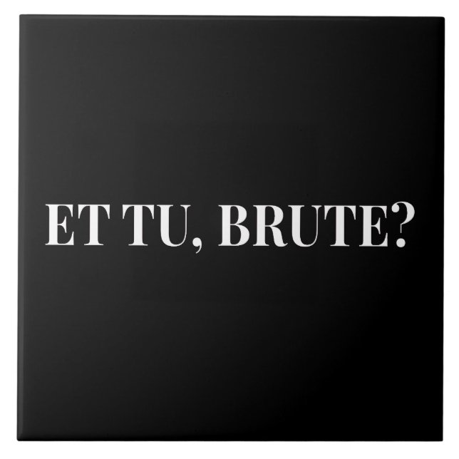 Et Tu, Brute? Shakespeare's Julius Caesar III Tile (Front)
