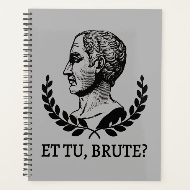 Et Tu, Brute? Shakespeare's Julius Caesar Quote V Planner (Front)