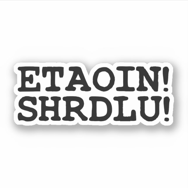 ETAOIN! SHRDLU! (Front)