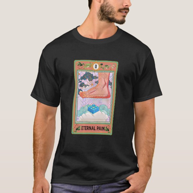 Eternal Pain  Tarot Card Stepping On Legoes Mum Li T-Shirt (Front)