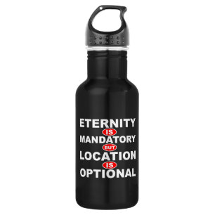 Eternity Mandatory Location Optional 532 Ml Water Bottle