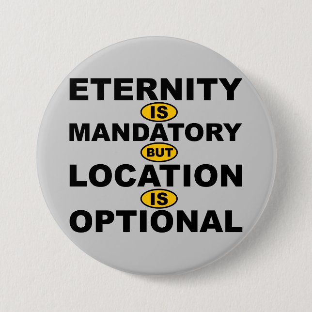 Eternity Mandatory Location Optional Button Badge (Front)