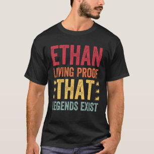 Ethan Living Proof That Legends Exist, Name Ethan T-Shirt